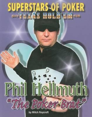 Phil 'the Poker Brat' Hellmuth
