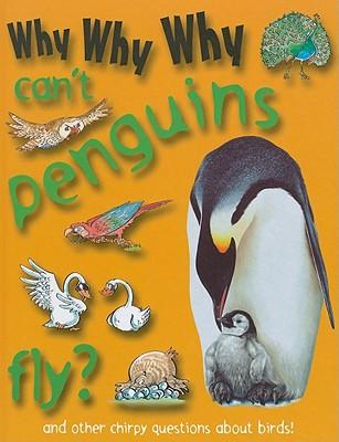 Why Why Why Can't Penguins Fly?