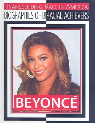 Beyonce: Singer-Songwriter, Actress, and Record Producer