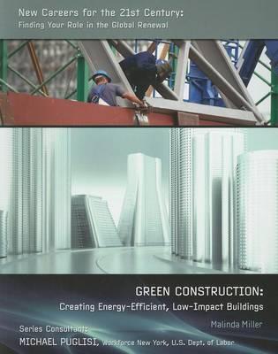 Green Construction: Creating Energy-Efficient, Low-Impact Buildings
