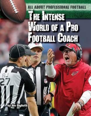 The Intense World of a Pro Football Coach