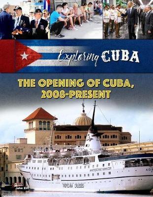 The Opening of Cuba, 2008-Present