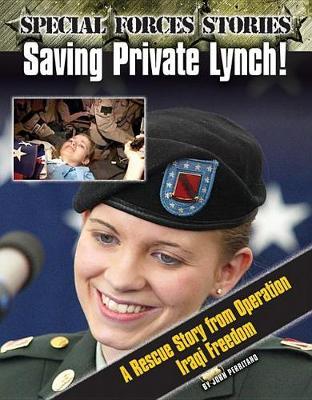 Saving Private Lynch! a Rescue Story from Operation Iraqi Freedom