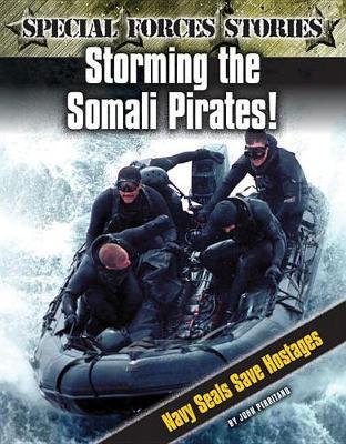 Storming the Somali Pirates! Navy Seals Save Hostages