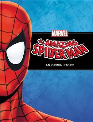 The Amazing Spider-Man: An Origin Story
