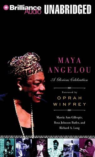 Maya Angelou: A Glorious Celebration