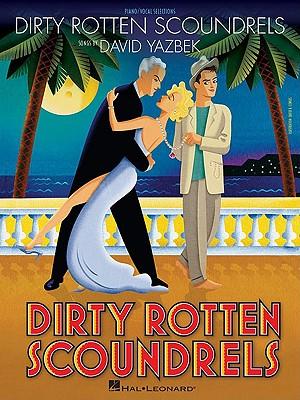 Dirty Rotten Scoundrels - Vocal Selections
