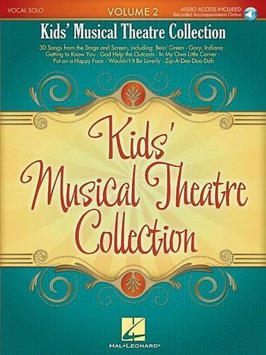 Kids' Musical Theatre Collection - Volume 2: 30 Songs from the Stage and Screen, with Access to Online Audio of Piano Accompaniments