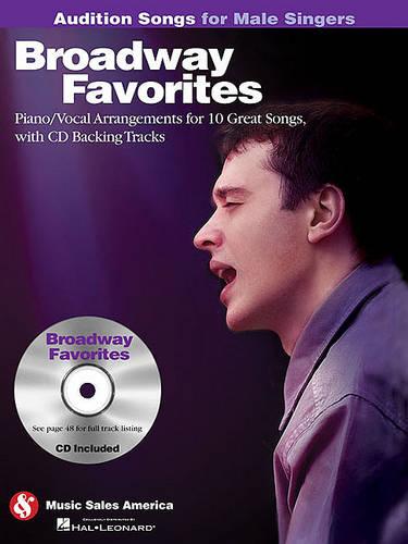Broadway Favorites - Audition Songs for Male Singers: Piano/Vocal/Guitar Arrangements with CD Backing Tracks