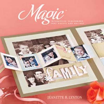 Magic: Interactive Scrapbooks That Dazzle and Delight