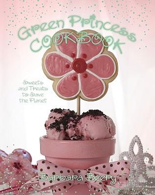 The Green Princess Cookbook