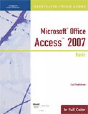 Illustrated Course Guide: Microsoft Office Access 2007 Basic