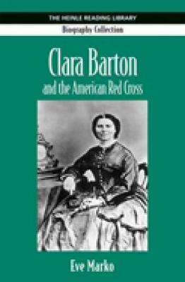 Clara Barton: Heinle Reading Library: Biography Collection