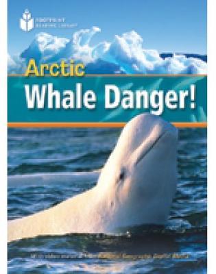 Arctic Whale Danger! + Book with Multi-ROM: Footprint Reading Library 800