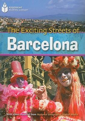 The Exciting Streets of Barcelona: Footprint Reading Library 7