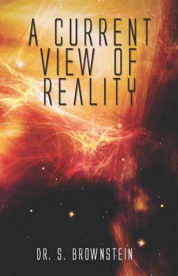 A Current View of Reality