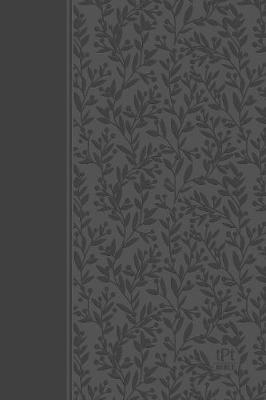 The Passion Translation New Testament with Psalms, Proverbs and Song of Songs (2020 Edn) Grey Leather