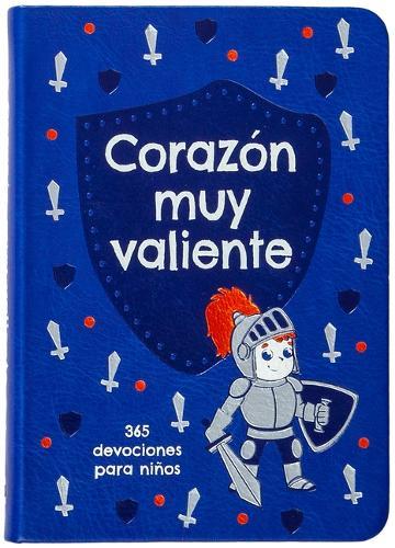 Corazón Muy Valiente: 365 Devociones Para Niños