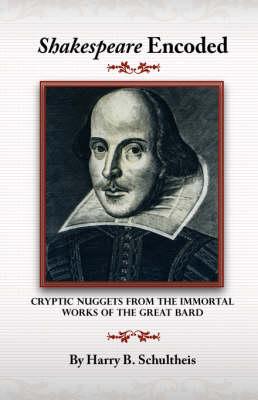 Shakespeare Encoded: Cryptic Nuggets from the Immortal Works of the Great Bard