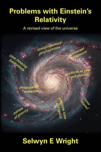 Problems with Einstein's Relativity?: A Revised View of the Universe