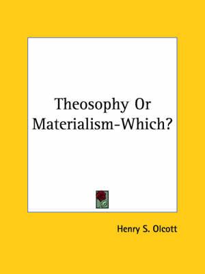 Theosophy or Materialism-Which?