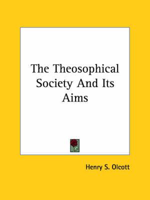The Theosophical Society and Its Aims