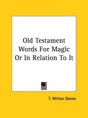 Old Testament Words for Magic or in Relation to It