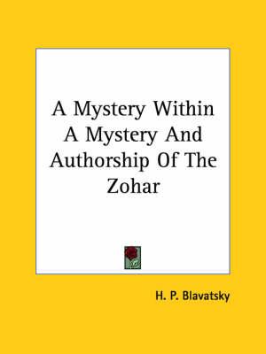 A Mystery Within a Mystery and Authorship of the Zohar