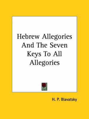 Hebrew Allegories and the Seven Keys to All Allegories