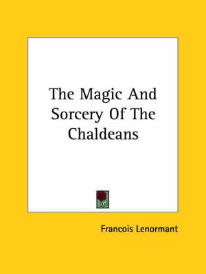 The Magic and Sorcery of the Chaldeans