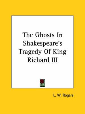 The Ghosts in Shakespeare's Tragedy of King Richard III