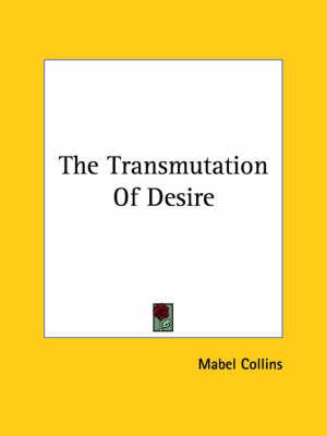The Transmutation of Desire