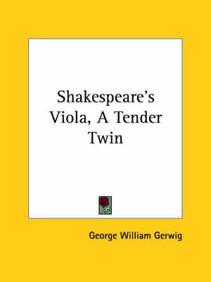 Shakespeare's Viola, a Tender Twin