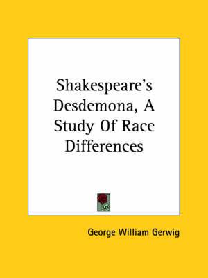 Shakespeare's Desdemona, a Study of Race Differences