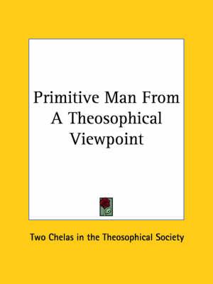 Primitive Man from a Theosophical Viewpoint