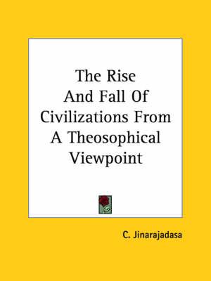 The Rise and Fall of Civilizations from a Theosophical Viewpoint
