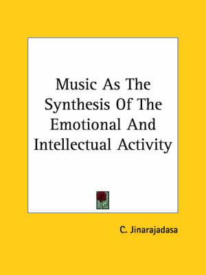Music as the Synthesis of the Emotional and Intellectual Activity