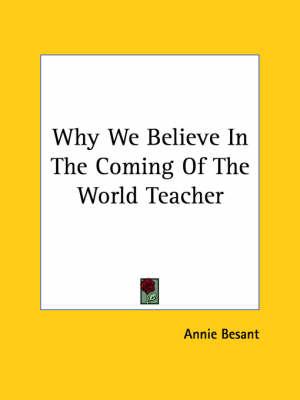 Why We Believe in the Coming of the World Teacher
