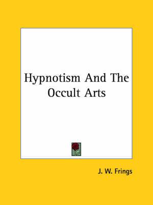 Hypnotism and the Occult Arts