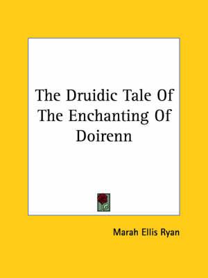 The Druidic Tale of the Enchanting of Doirenn