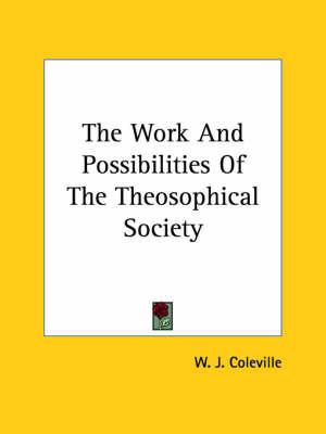 The Work and Possibilities of the Theosophical Society