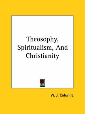 Theosophy, Spiritualism, and Christianity