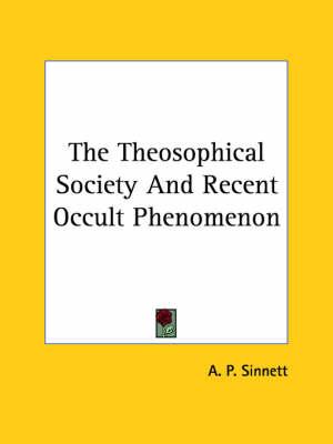 The Theosophical Society and Recent Occult Phenomenon