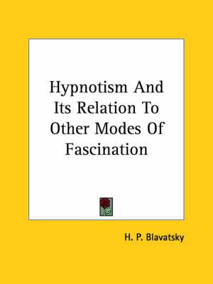Hypnotism and Its Relation to Other Modes of Fascination