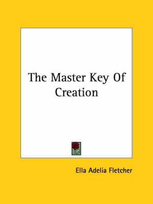 The Master Key of Creation