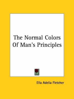 The Normal Colors of Man's Principles