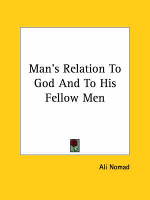 Man's Relation to God and to His Fellow Men