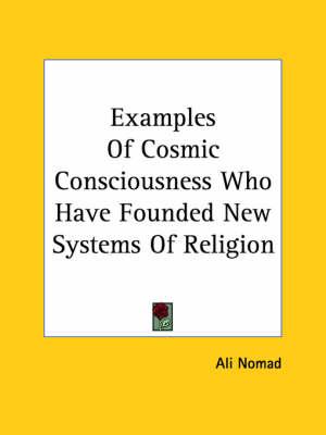 Examples of Cosmic Consciousness Who Have Founded New Systems of Religion