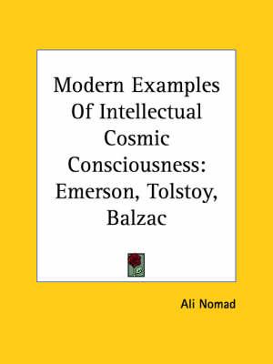 Modern Examples of Intellectual Cosmic Consciousness: Emerson, Tolstoy, Balzac