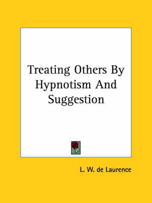 Treating Others by Hypnotism and Suggestion